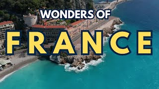 Wonders of France | Castles, Cities & Natural Wonders | Hidden Gems of France