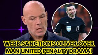 REFEREE SCANDAL: WEBB SUSPENDS OLIVER AFTER MAN UNITED PENALTY OUTRAGE!