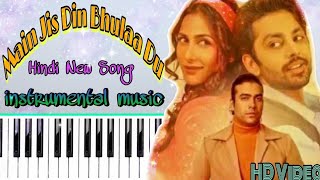 Main Jis Din Bhulaa Du - ORG instrumental music | Jubin Neutiyal - Tulsi Kumar | New Song