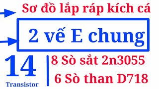 Sơ đồ máy kích cá kết hợp 2 loại transisto (8 sò sắt 2n3055 +6 sò than D718)