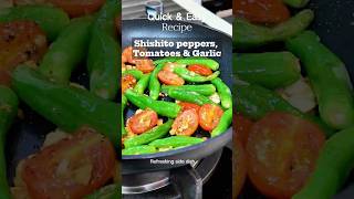 Easy Stir-Fried Shishito Peppers, Cherry Tomatoes \u0026 Garlic | Flavorful Side Dish Recipe