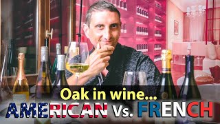 American Vs French Oak in Wine