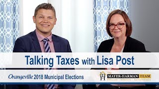 Lisa Post - Taxes - Running for Town Council - 2018 Orangeville Elections