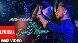 She Don't Know | Millind Gaba Song | Shabby | New Hindi Song 2020 | Latest Hindi Songs