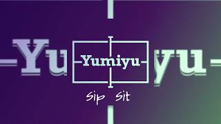 Sip Sit par Yumiyu, promo clip