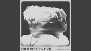 Bad Meets Evil