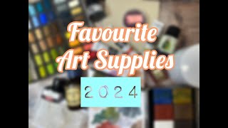 My Favourite Art Supplies 2024