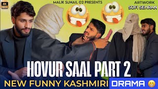 HOVUR SAAL PART 2 🤣🤣 FUNNY KASHMIRI DRAMA BY @maliksuhail02