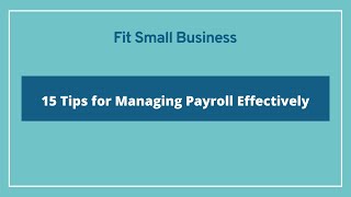 15 Tips for Effectively Managing Your Payroll
