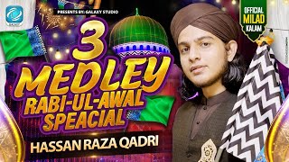Rabiulawal Special Kalaam 2022 - 3 Medley - Hassan Raza Qadri - Galaxy Studio