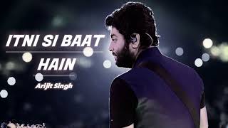 Arijit Singh New Song | Itni Si Baat Hain | True Label Records