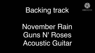 Backing track November Rain ~ Guns N' Roses (Acoustic Guitar)
