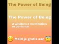 gratis meditatie video reeks the power of being