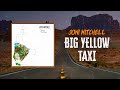 Joni Mitchell - Big Yellow Taxi | Lyrics