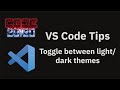 VS Code tips — Toggle between light/dark themes
