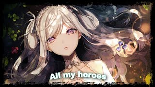 [Nightcore but slow tempo] All my heroes - Naeleck (ft.Sarah rebecca)