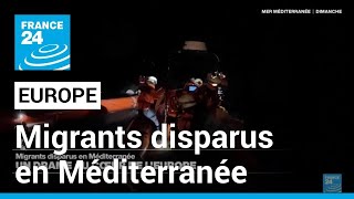 Migrants disparus en Méditerranée : un drame au cœur de l'Europe • FRANCE 24