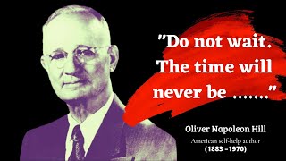 Napoleon Hill Quotes | Think and Grow Rich | Motivation 2023 | Do Not Wait. The Time Will Never Be..