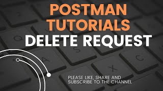 Postman Tutorial 13 I How to send DELETE Request | API Testing
