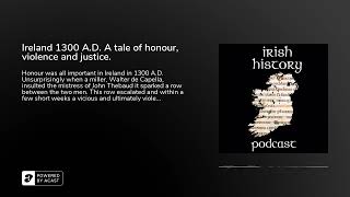 Ireland 1300 A.D. A tale of honour, violence and justice.