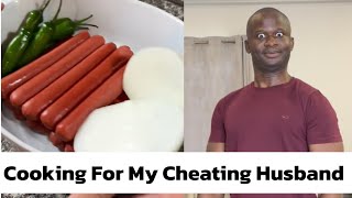 Cooking For My Cheating Husband