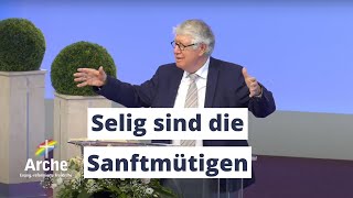 Selig sind die Sanftmütigen | Livestream 09.05.2021