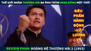 Review Phim Hành Động || Thế Giới Ngầm Thượng Hải, Ba Ông Trùm Vang Bóng Một Thời Tan Biến