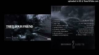 Casper TNG - Tried Your Friend - Before The Storm Hits 2
