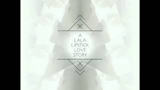 LALA LIPSTICK LOVE STORY ❤️ a movie by Miss Dawn Nicole for The Sexiest Beauty