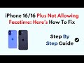 iPhone 16/16 Plus Not Allowing Facetime: Here’s How To Fix