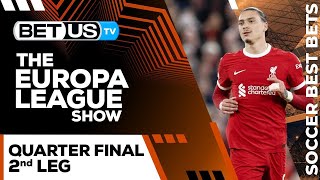 Europa League Picks Quarterfinals 2nd Leg | Europa League Odds, Soccer Predictions & Free Tips