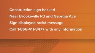 Construction sign hacked in Montgomery County, displaying racist message