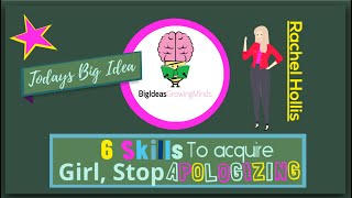 Girl Stop Apologizing By Rachel Hollis, 6 Skills to Acquire: Animated Summary