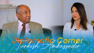 Interview with Turkish Ambassador to Ethiopia and African Union Her Excellency Ambassador..|Nahoo TV