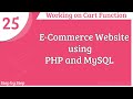 E-Commerce Website using PHP and MySQL || Working on cart function || Part -25
