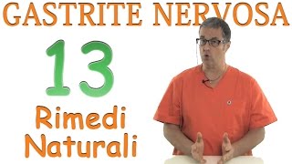 Come curare la gastrite nervosa: 13 rimedi naturali (+1)