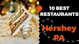 10 Best Restaurants in Hershey, Pennsylvania (2022) - Top places to eat in Hersh