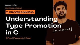 Understanding Type Promotion in C || C Programming || Lesson 80 ||