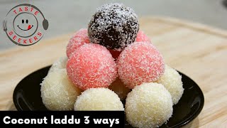 Coconut Laddu 3 ways - cardamom, gulkand, chcocolate | Nariyal Laddu | Rakshabandhan sweets recipes