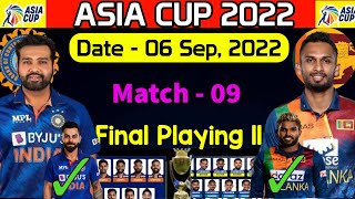 UAE- Asia Cup 2022 | India vs Sri Lanka Match Playing 11 | Ind vs SL Playing 11 Asia Cup 2022