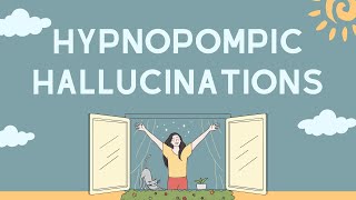 3-Minute Explanation: Hypnopompic Hallucinations