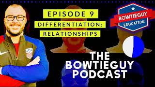 Episode 9 - Differentiation (RELATIONSHIPS) - Podcast - Professional Community for Teachers