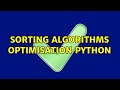 Sorting Algorithms Optimisation Python (2 Solutions!!)