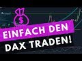 Einfaches DAX Trading für Anfänger // 700$ Profit LIVE Vorführung! ✅