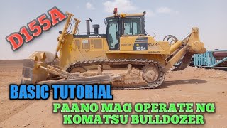 HOW TO OPERATE KOMATSU BULLDOZER||D155A