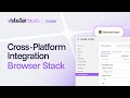 How to Run Cross-Platform Tests on BrowserStack with vStellar Studio
