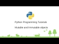 Python tutorial - Mutable and Immutable objects - How to know an object is mutable or immutable