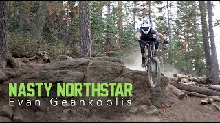 LOOSE AS! Nasty Northstar with Evan Geankoplis