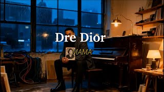 Dre Dior - Mama (official music video)