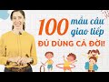 100 câu tiếng Anh giao tiếp thông dụng đi đâu cũng nói - Tiếng Anh giao tiếp cho người mới bắt đầu